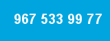 967 533 99 77